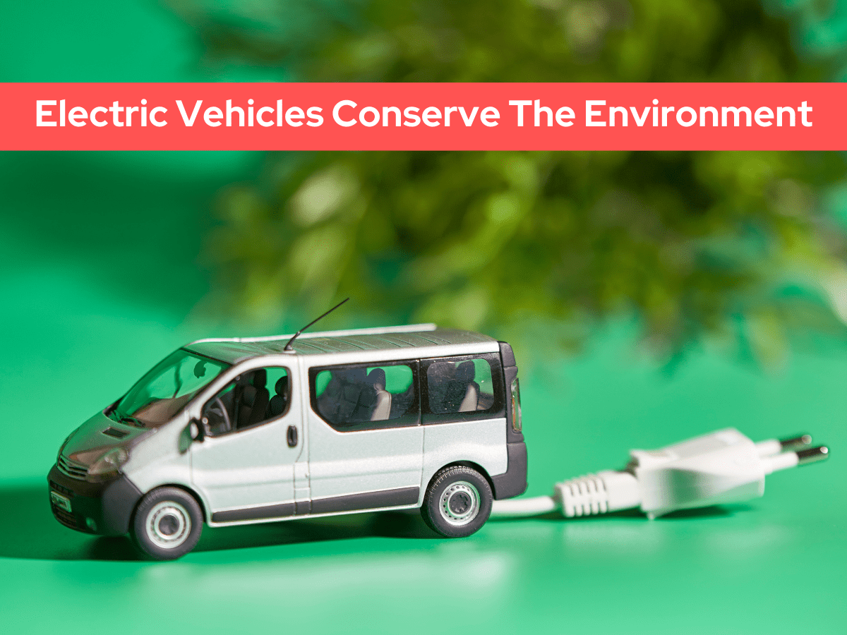 You are currently viewing How Electric Vehicles Conserve The Environment