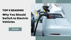 Read more about the article Top 5 Reasons Why You Should Choose Electric Vehicle