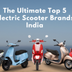 The Ultimate Top 5 Electric Scooter Brands India