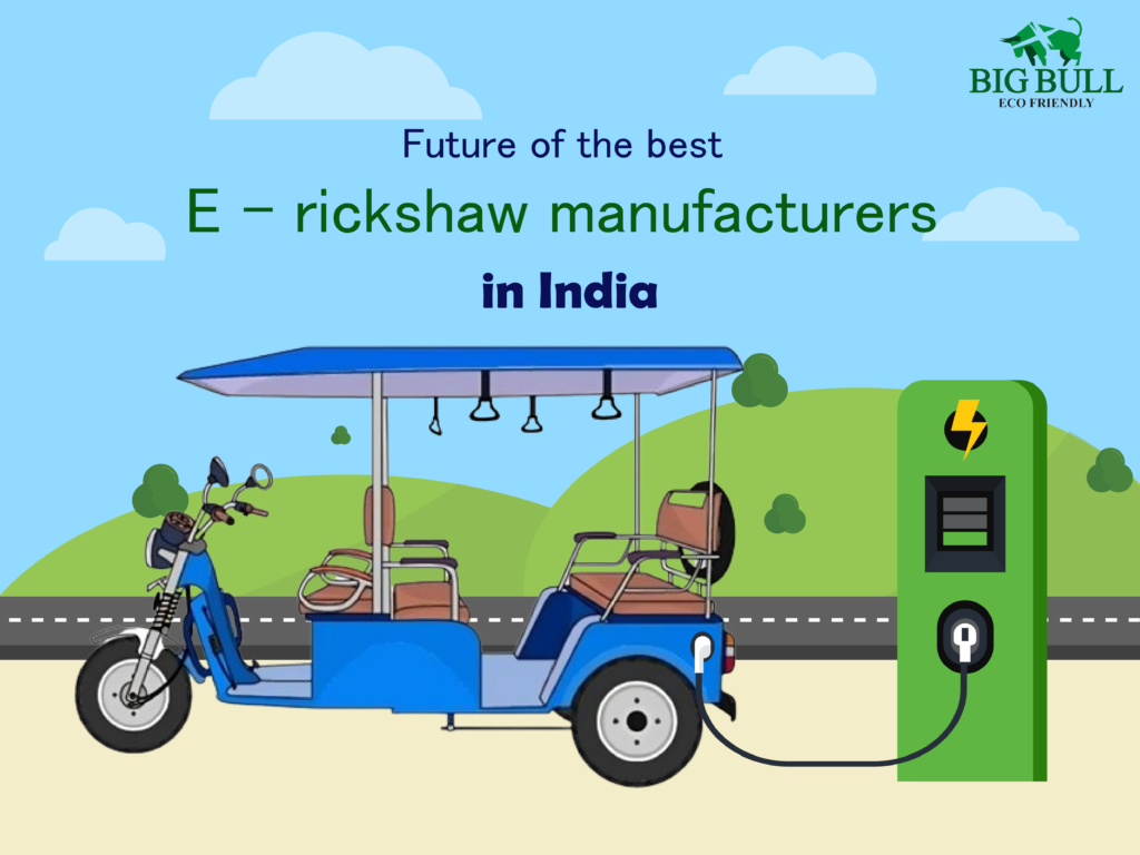 Future of the best e- rickshaw manufacturers in India